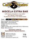 Caffé Nostro™-Miscela Extra Bar Espresso Coffee Beans